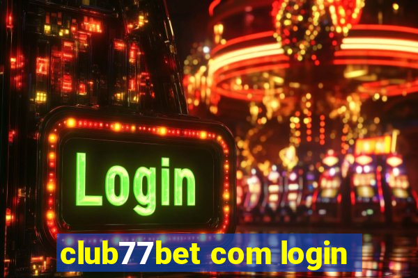 club77bet com login